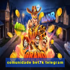 comunidade bet7k telegram